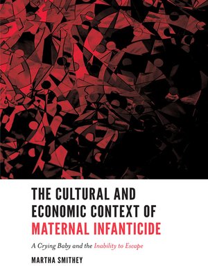 cover image of The Cultural and Economic Context of Maternal Infanticide